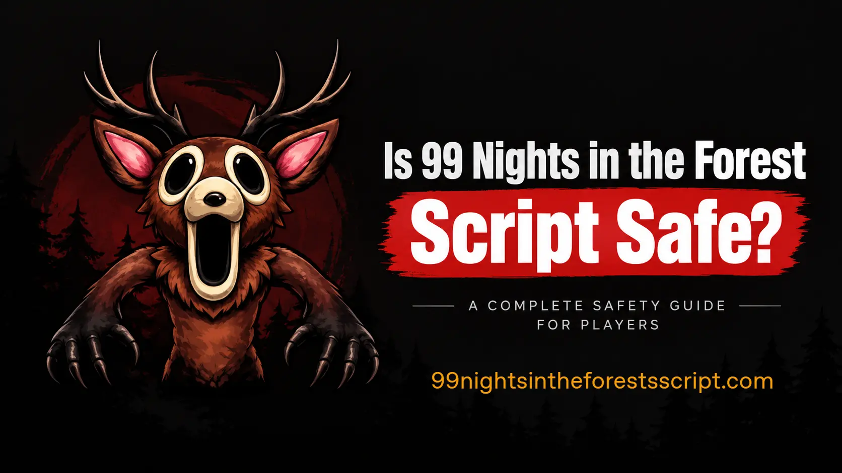 99 Nights in the Forest Script Safe
